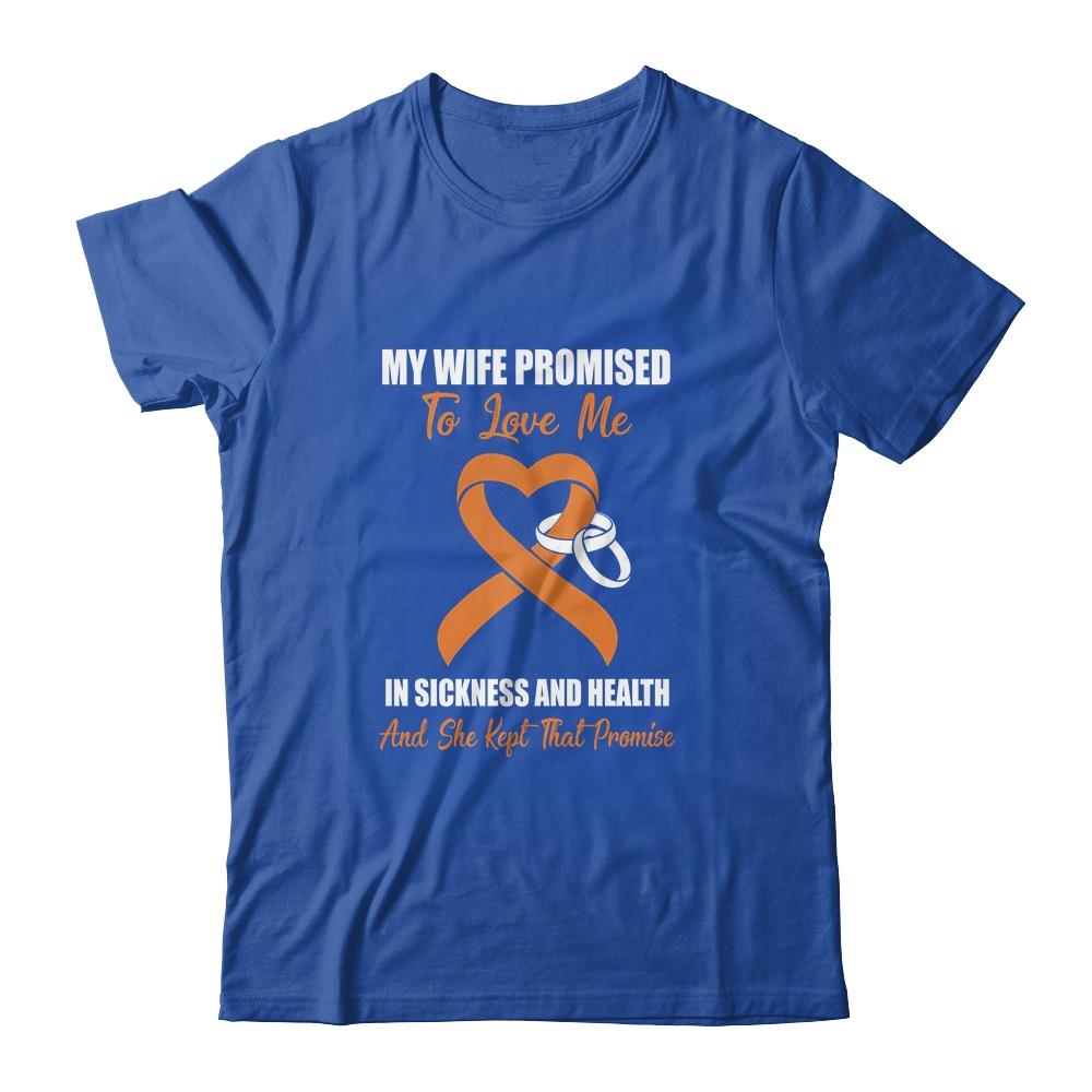 My Wife Promises To Love Me In Sickness Orange Leukemia-T-Shirt & Hoodie-Classic T-Shirt-Royal