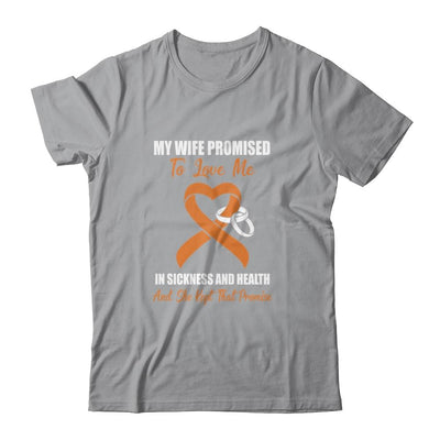 My Wife Promises To Love Me In Sickness Orange Leukemia-T-Shirt & Hoodie-Classic T-Shirt-Sport Grey