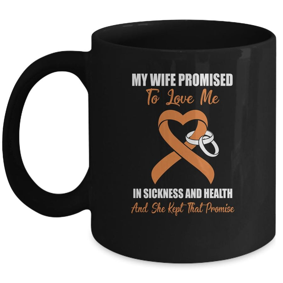 My Wife Promises To Love Me In Sickness Orange Leukemia Mug-Coffee Mug-Mug-Black