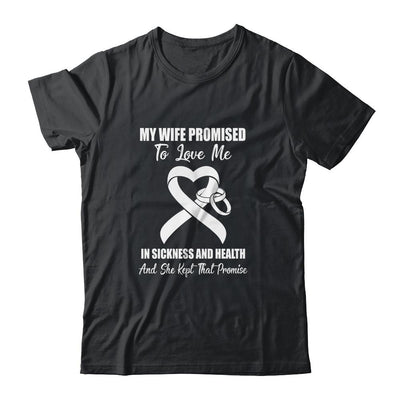 My Wife Promises To Love Me In Sickness White Lung Cancer-T-Shirt & Hoodie-Classic T-Shirt-Black