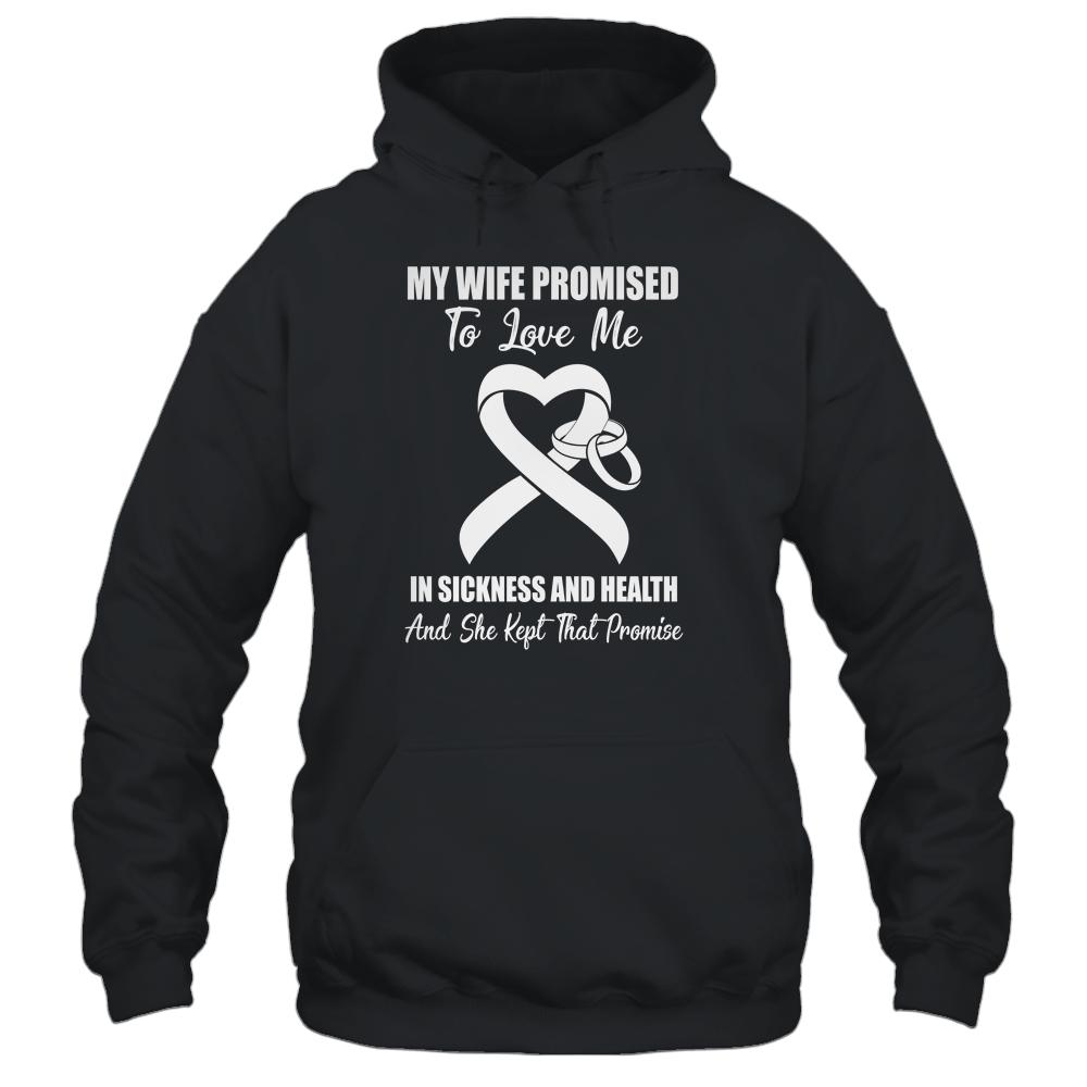 My Wife Promises To Love Me In Sickness White Lung Cancer-T-Shirt & Hoodie-Pullover Hoodie-Black
