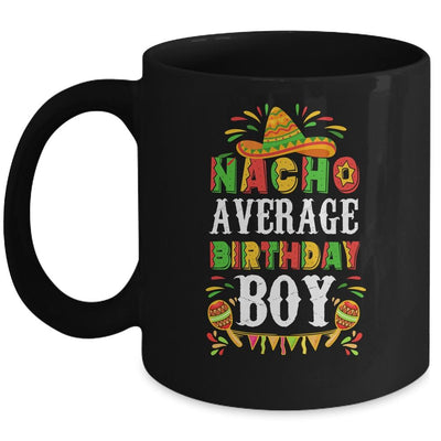 Nacho Average Birthday Boy Cinco De Mayo Funny Mexican Latin Mug-Coffee Mug-Mug-Black