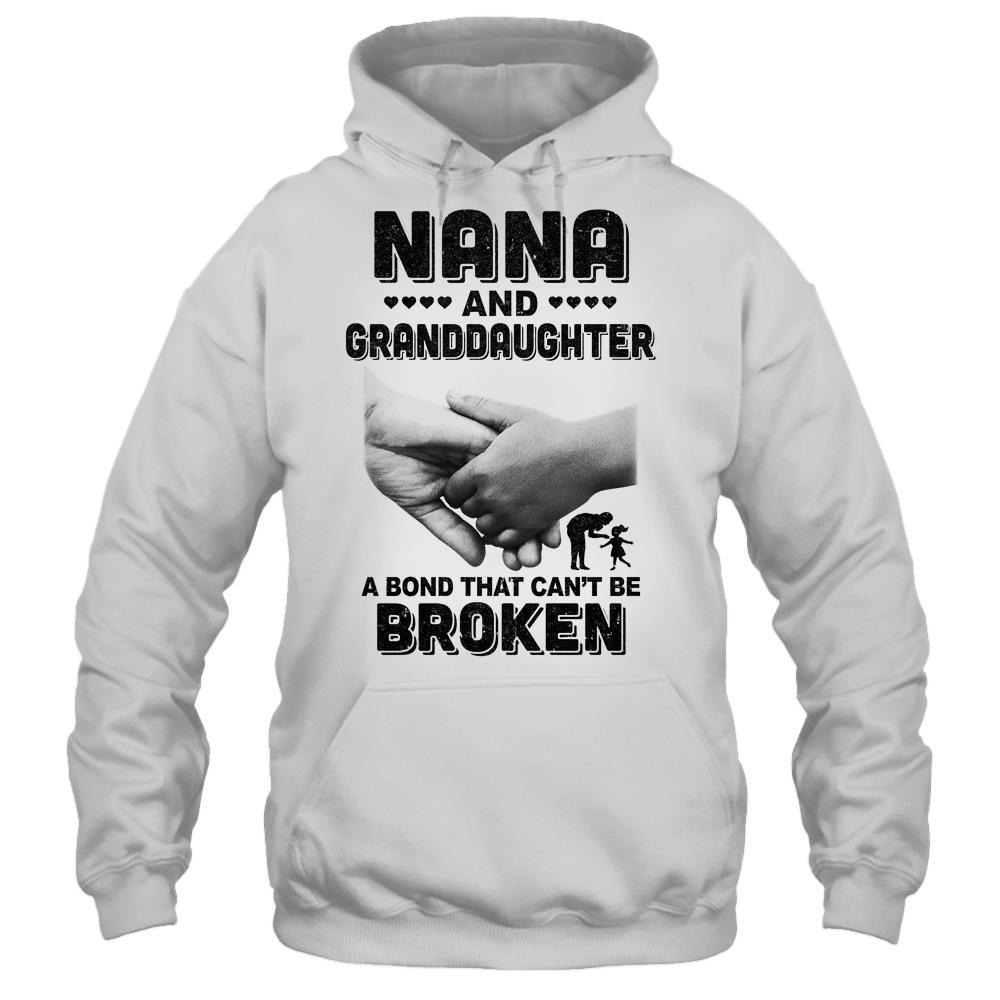 Nana And Granddaughter A Bond That Can't Be Broken Gift-T-Shirt & Hoodie-Pullover Hoodie-White