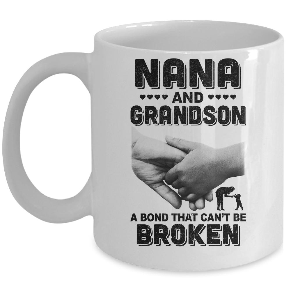 Nana And Grandson A Bond That Can't Be Broken Gift Mug
