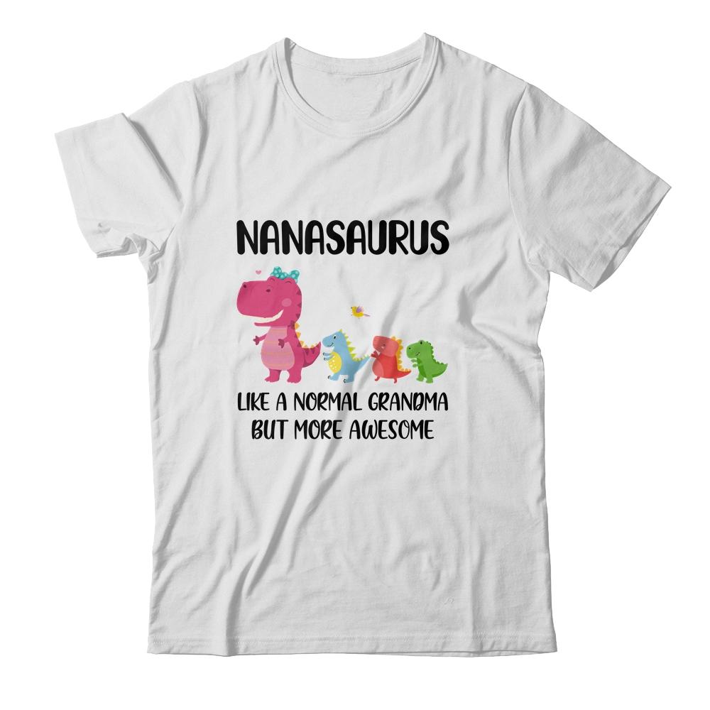 Nanasaurus Like A Normal Grandma But More Awesome Nana-T-Shirt & Hoodie-Classic T-Shirt-White