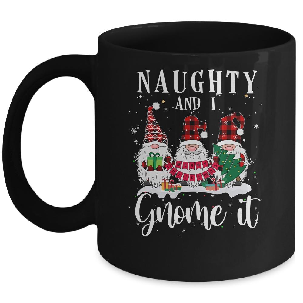Naughty And I Gnome It Christmas Three Buffalo Plaid Gnomes Mug-Coffee Mug-Mug-Black