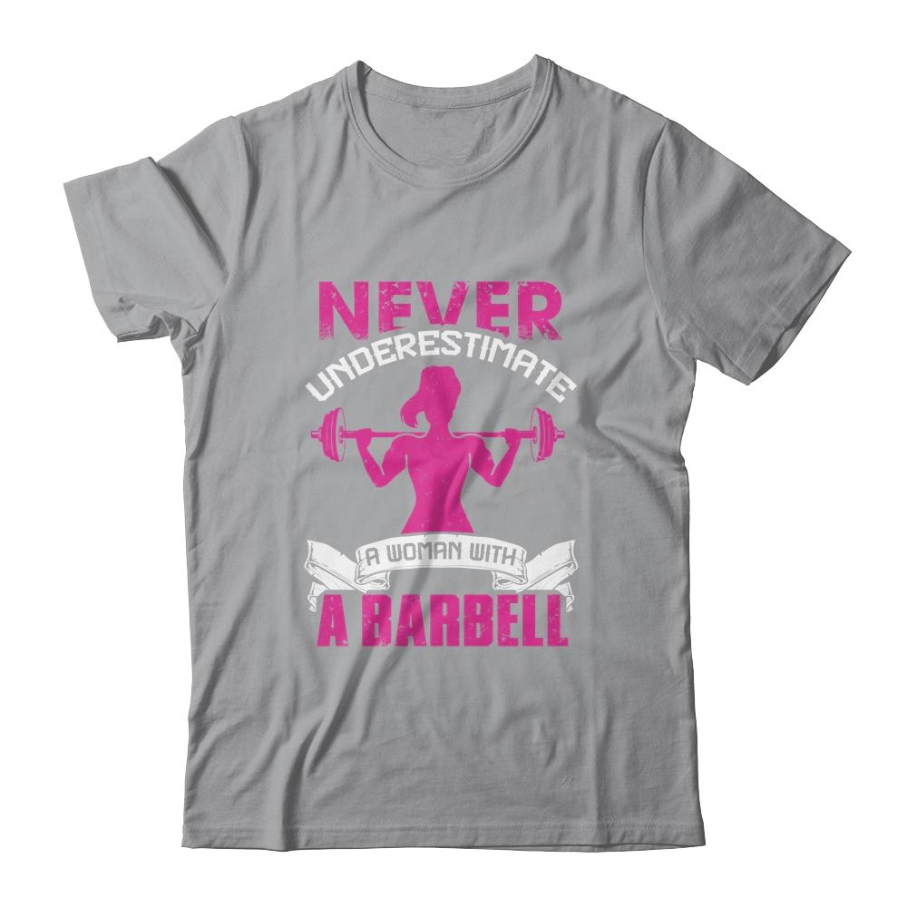 Never Underestimate A Woman With A Barbell Funny Gym Fitness-T-Shirt & Tank Top-Classic T-Shirt-Sport Grey