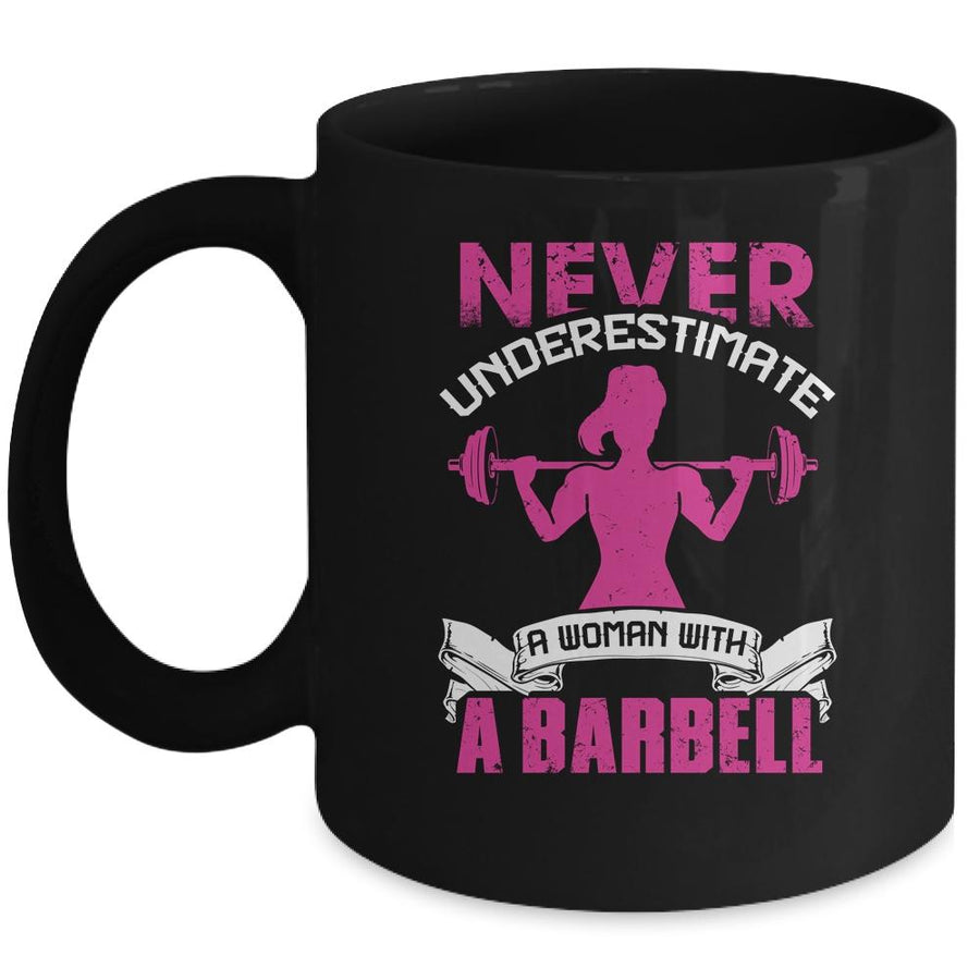 Never Underestimate A Woman With A Barbell Funny Gym Fitness Mug-Coffee Mug-Mug-Black