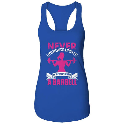 Never Underestimate A Woman With A Barbell Funny Gym Fitness-T-Shirt & Tank Top-Women's Ideal Racerback Tank-Royal