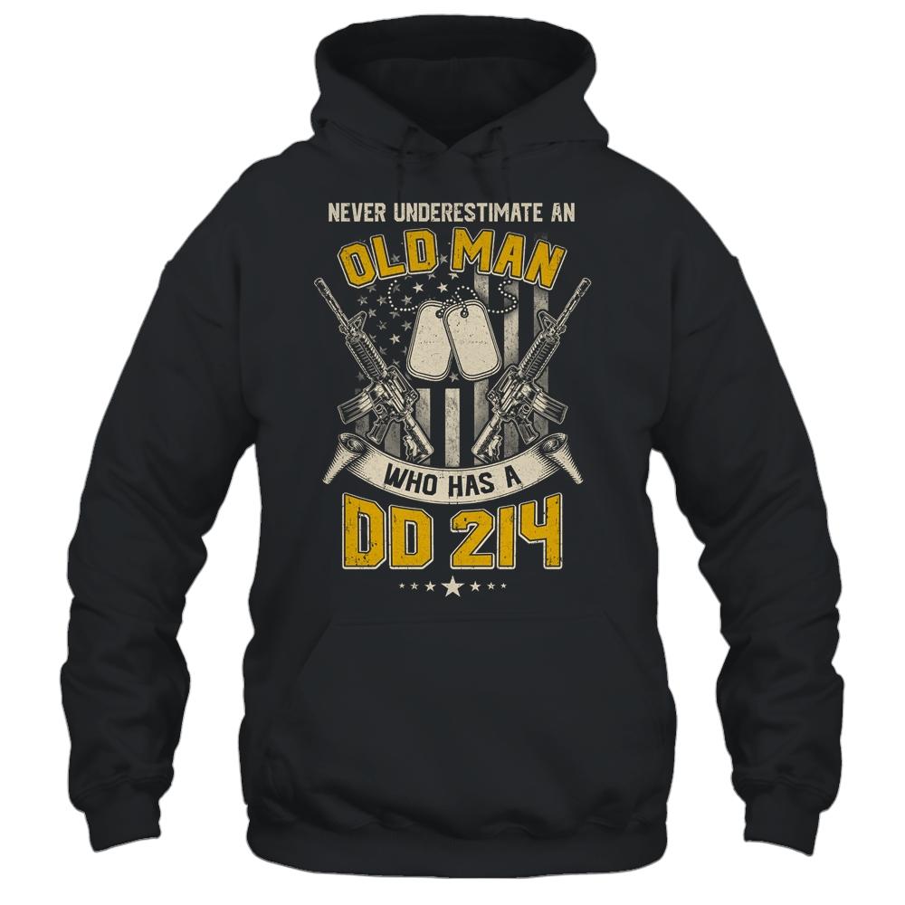 Never Underestimate An Old Man Who Has A DD214 Veteran-T-Shirt & Hoodie-Pullover Hoodie-Black