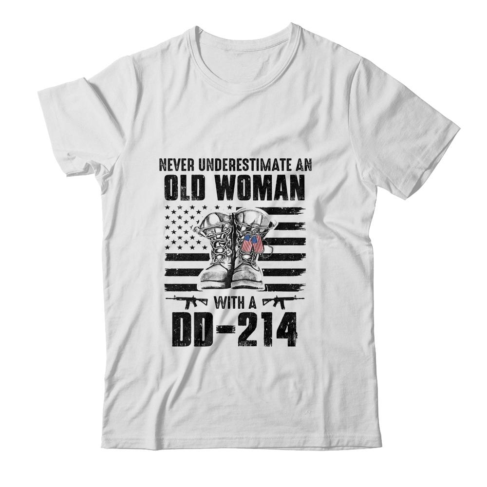 Never Underestimate An Old Woman With A DD-214 Veteran-T-Shirt & Hoodie-Classic T-Shirt-White