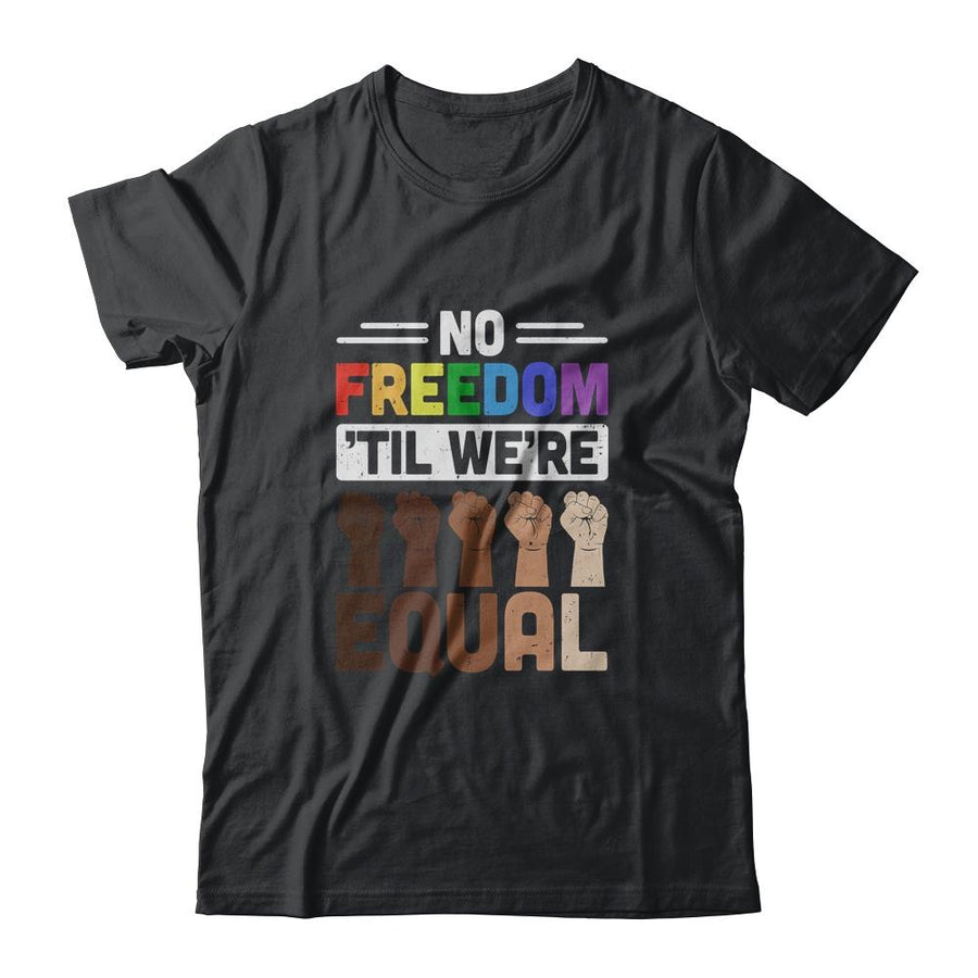 No Freedom Til Were Equal LGBT-T-Shirt & Hoodie-Classic T-Shirt-Black