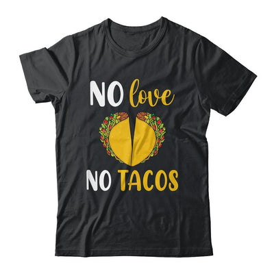 No Love No Tacos Funny-T-Shirt & Tank Top-Classic T-Shirt-Black