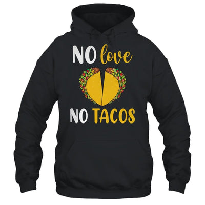 No Love No Tacos Funny-T-Shirt & Tank Top-Pullover Hoodie-Black