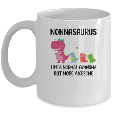 Nonnasaurus Like A Normal Grandma But More Awesome Nonna Mug-Coffee Mug-Mug-White