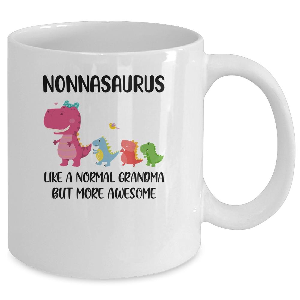 Nonnasaurus Like A Normal Grandma But More Awesome Nonna Mug-Coffee Mug-