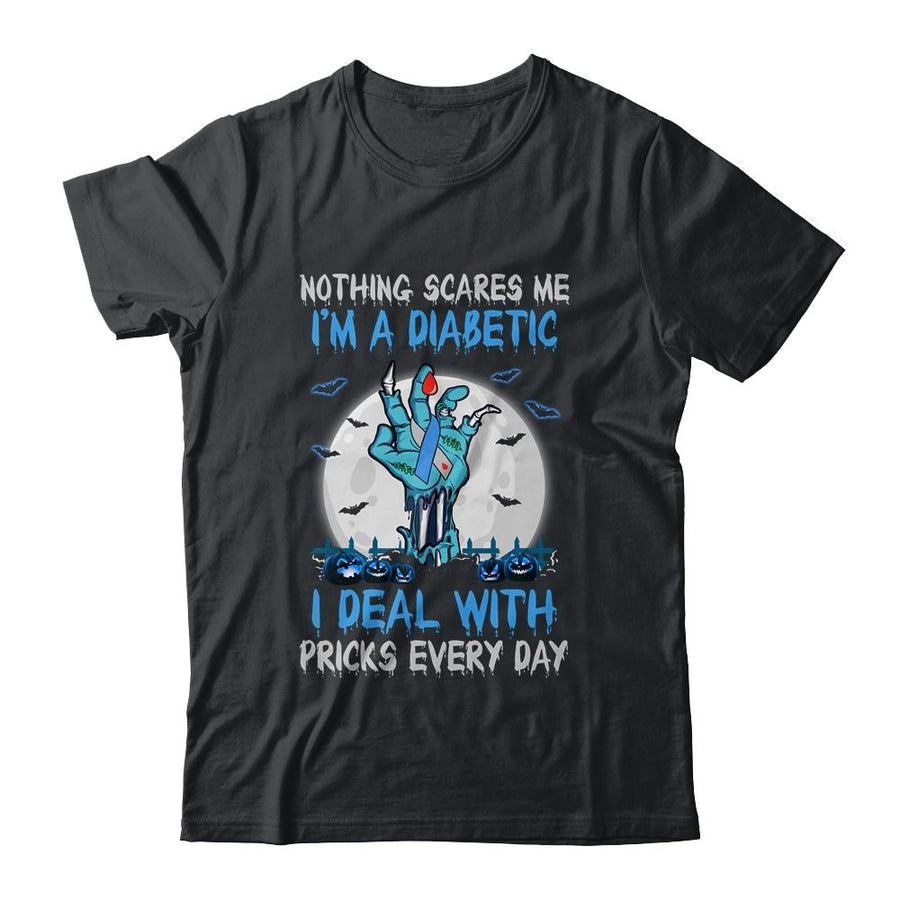 Nothing Scares Me I'm A Diabetic I Deal With Pricks-T-Shirt & Hoodie-Classic T-Shirt-Black