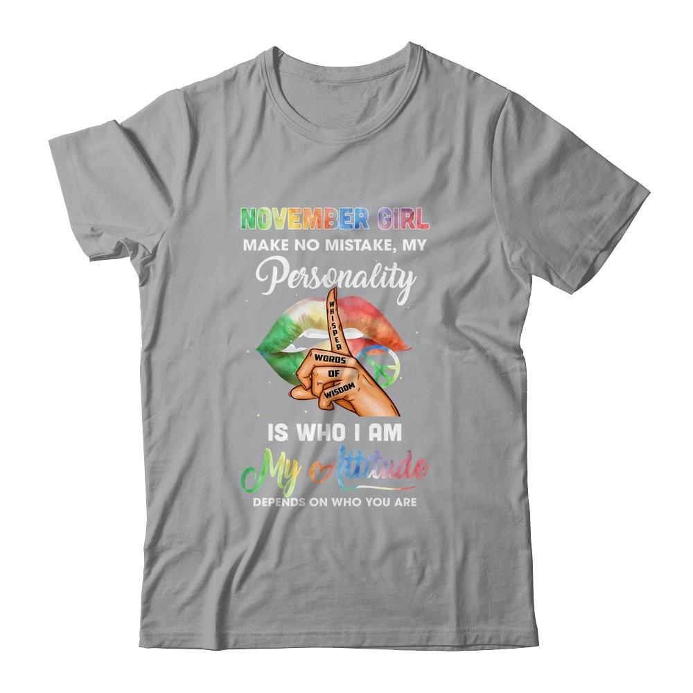 November Girl Make No Mistake My Personality-T-Shirt & Tank Top-Classic T-Shirt-Sport Grey