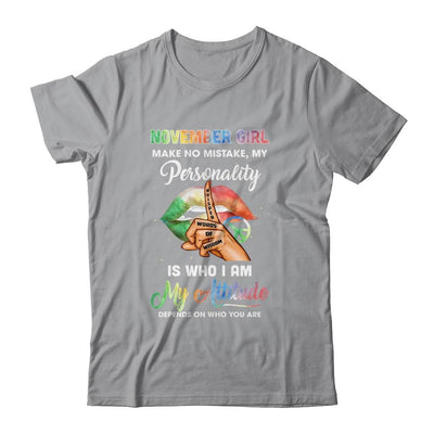 November Girl Make No Mistake My Personality-T-Shirt & Tank Top-Classic T-Shirt-Sport Grey