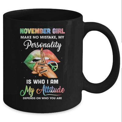 November Girl Make No Mistake My Personality Mug-Coffee Mug-Mug-Black