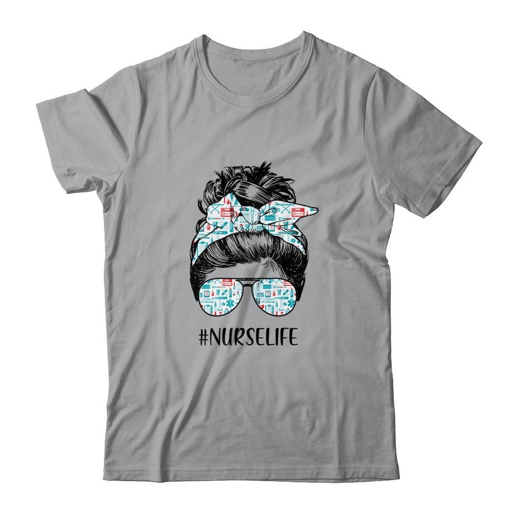 Nurse Life Funny Messy Bun Hair Glasses-T-Shirt & Tank Top-Classic T-Shirt-Sport Grey