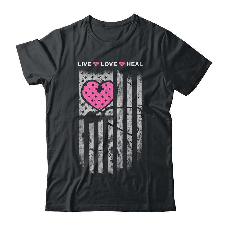 Nursing Nurse Heart Flag American Live Love Heal-T-Shirt & Hoodie-Classic T-Shirt-Black