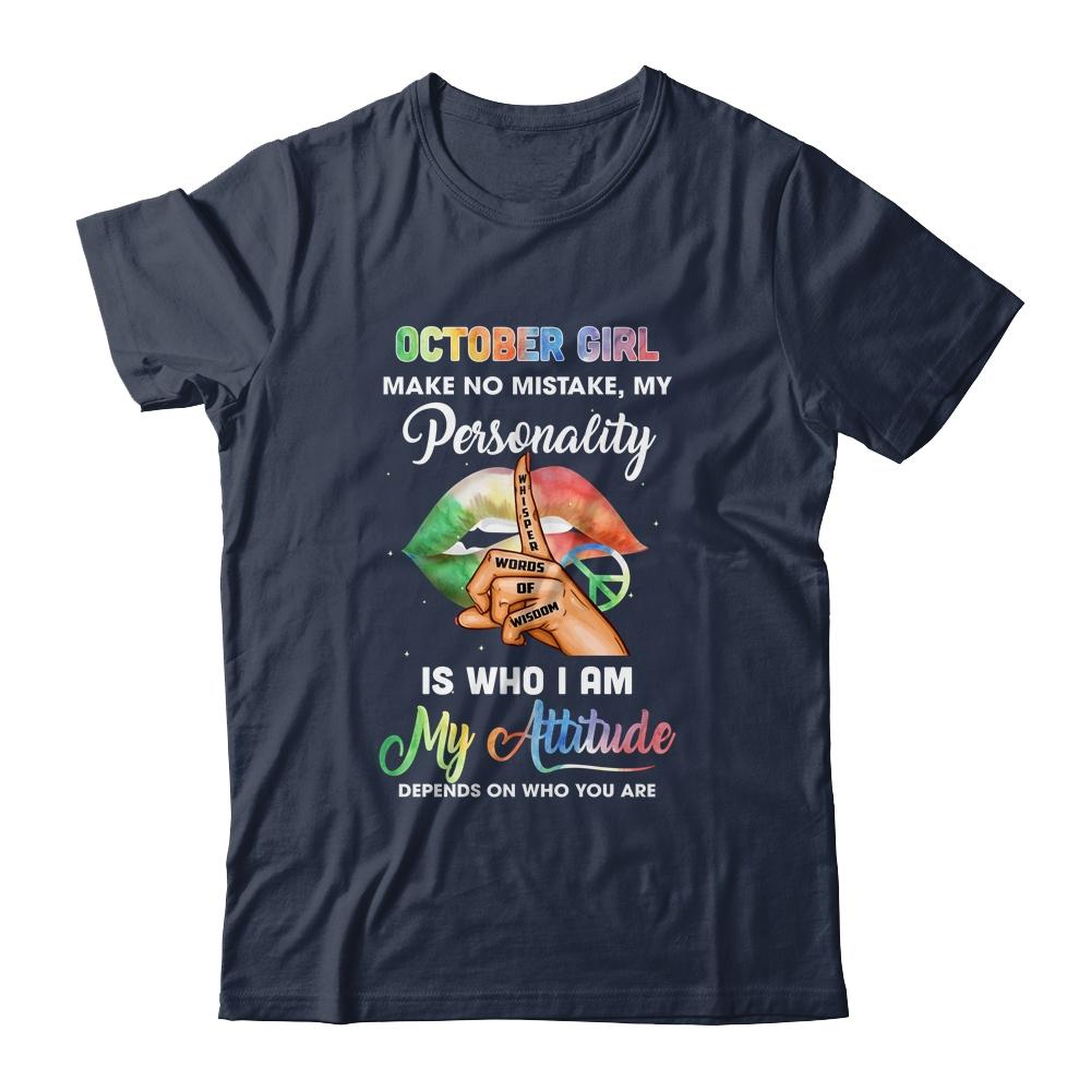 October Girl Make No Mistake My Personality-T-Shirt & Tank Top-Classic T-Shirt-Navy