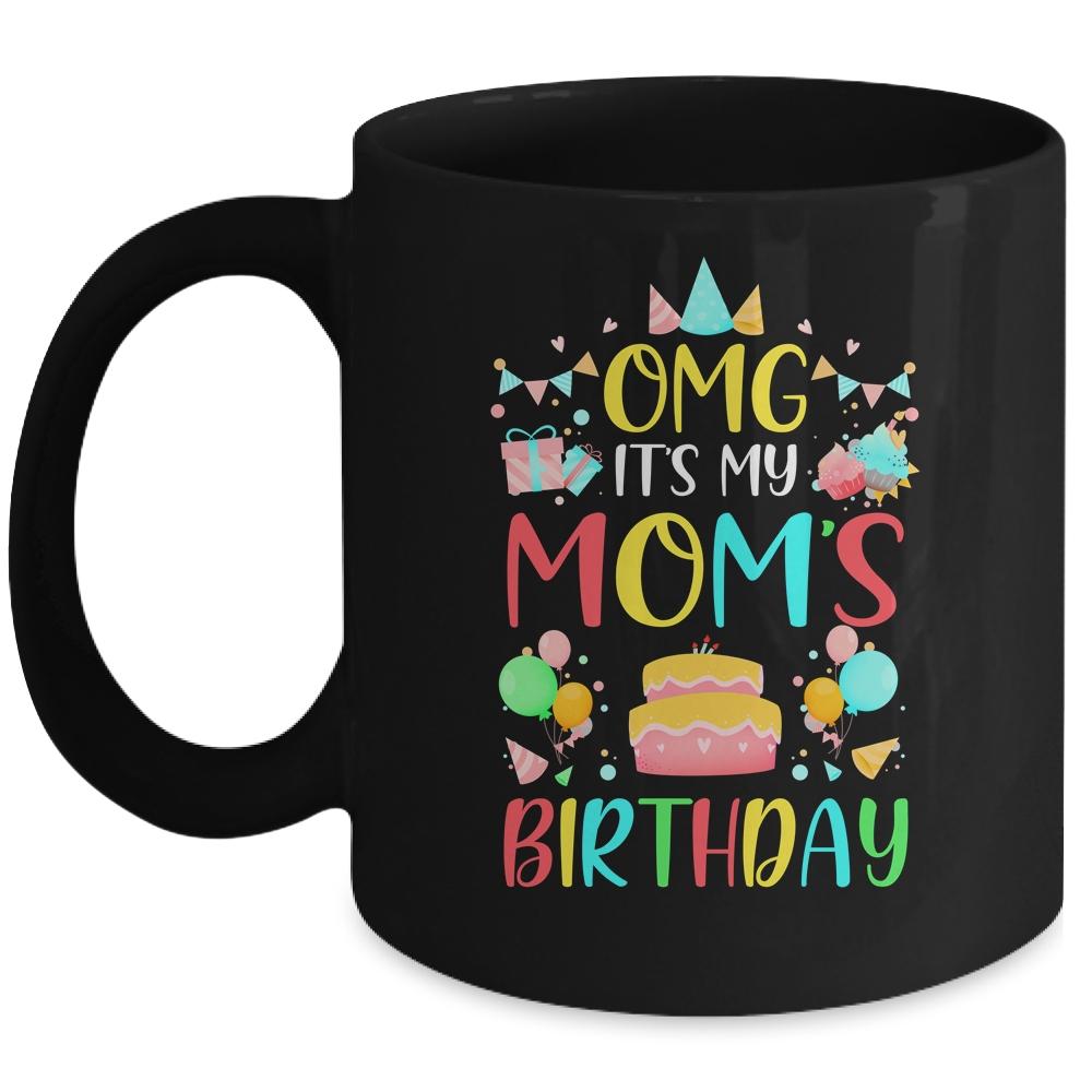 Omg It's My Mom's Birthday Party Family Mug