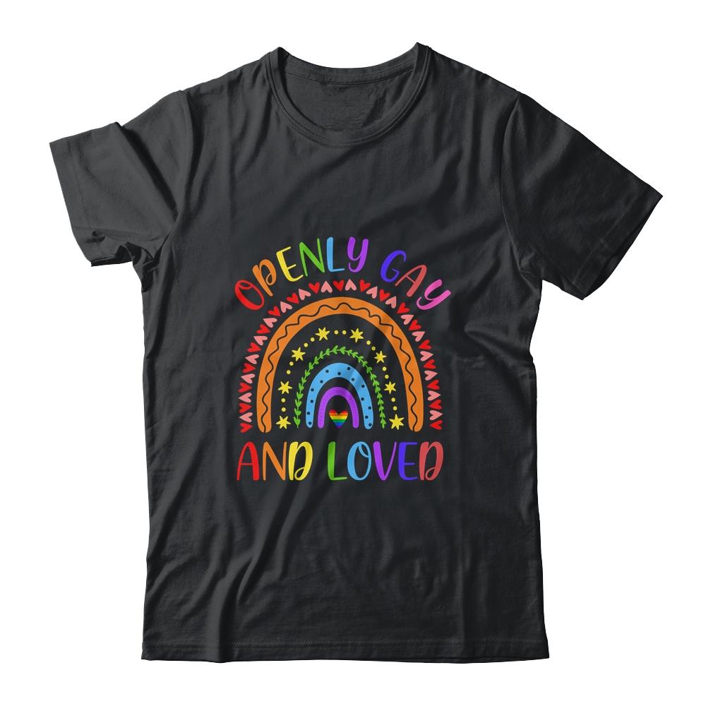 Openly Gay Loved Proud Pride Gays Lesbian LGBT LGBTQ