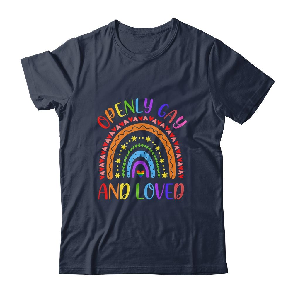 Openly Gay Loved Proud Pride Gays Lesbian LGBT LGBTQ-T-Shirt & Hoodie-Classic T-Shirt-Navy