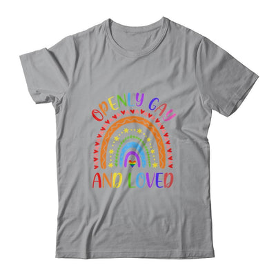 Openly Gay Loved Proud Pride Gays Lesbian LGBT LGBTQ-T-Shirt & Hoodie-Classic T-Shirt-Sport Grey