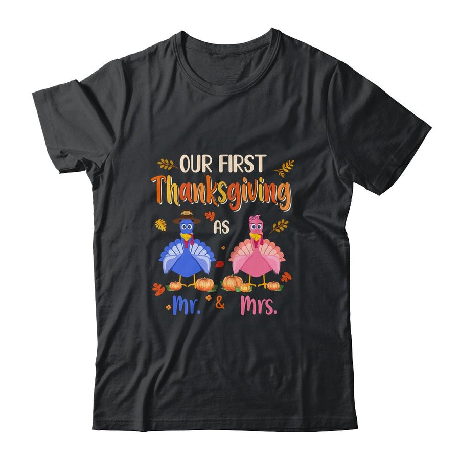 Our First Thanksgiving Mr And Mrs Couple Married Turkey-T-Shirt & Hoodie-Classic T-Shirt-Black