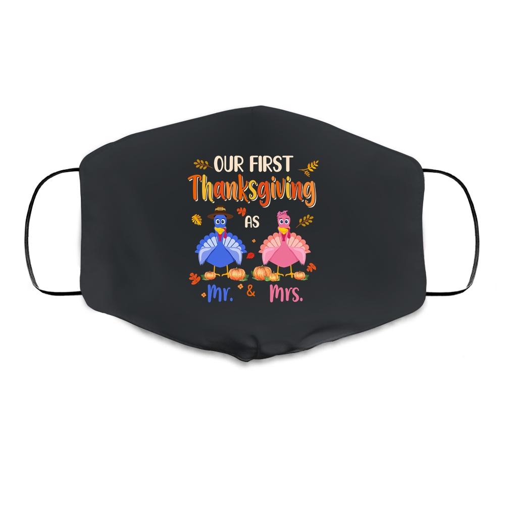Our First Thanksgiving Mr And Mrs Couple Married Turkey Cloth Face Mask