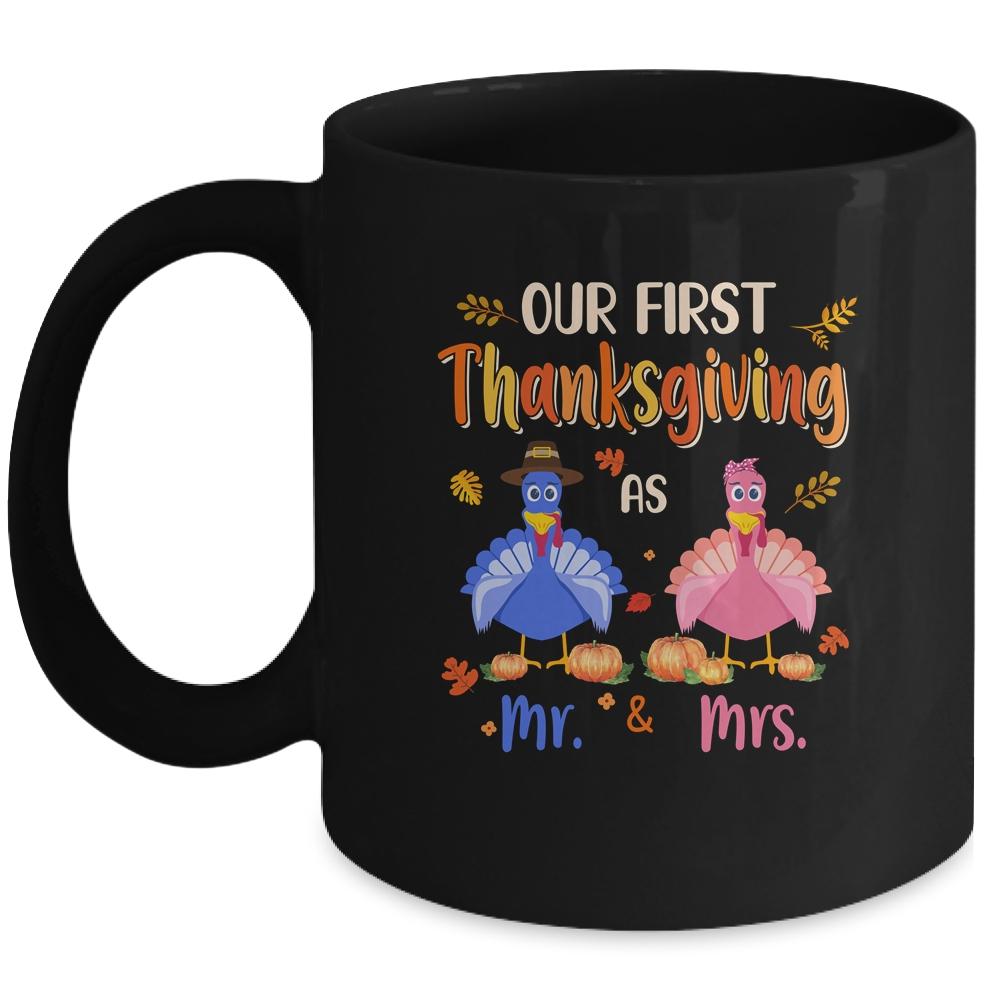 Our First Thanksgiving Mr And Mrs Couple Married Turkey Mug-Coffee Mug-Mug-Black