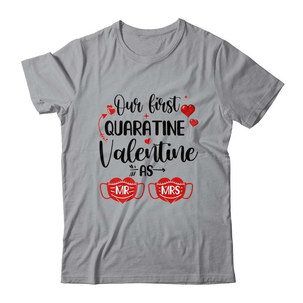 Our First Valentine As Mr And Mrs Valentine Quarantine-T-Shirt & Hoodie-Classic T-Shirt-Sport Grey