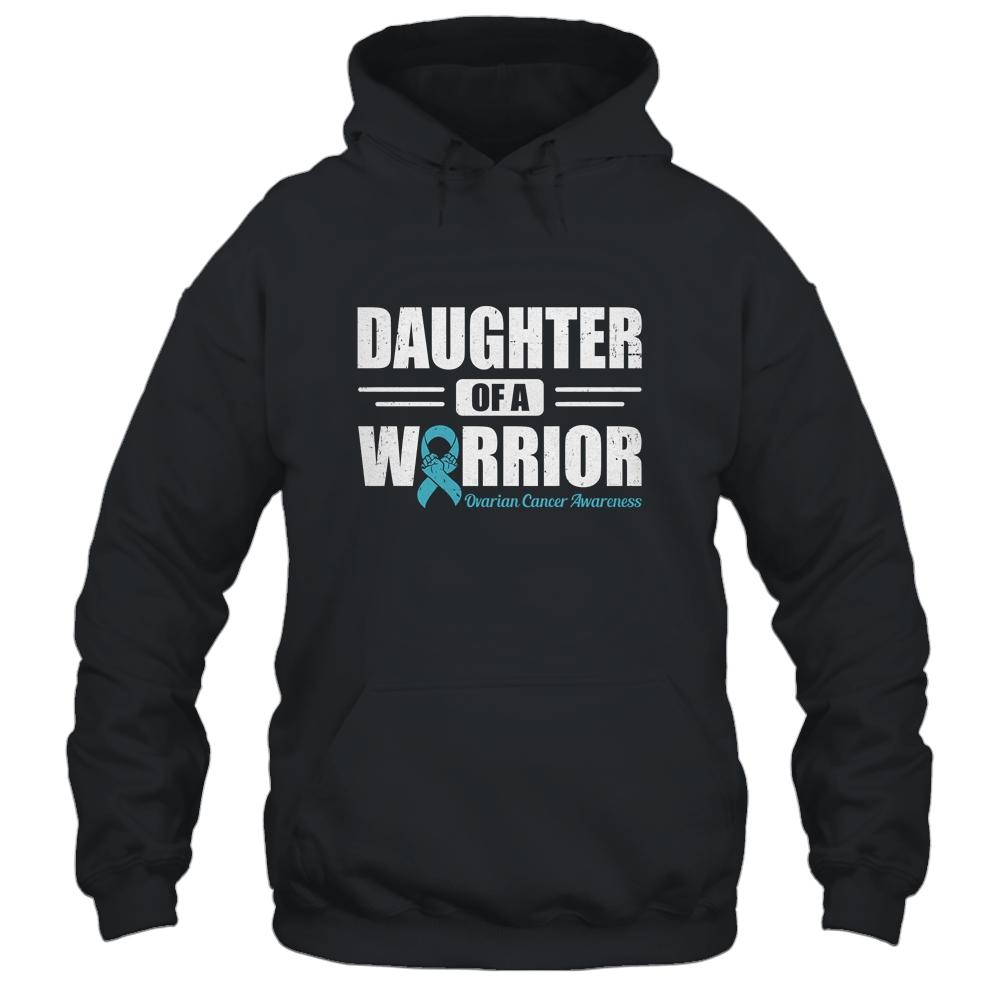 Ovarian Cancer Awareness Daughter Of A Warrior Teal Gift-T-Shirt & Hoodie-Pullover Hoodie-Black
