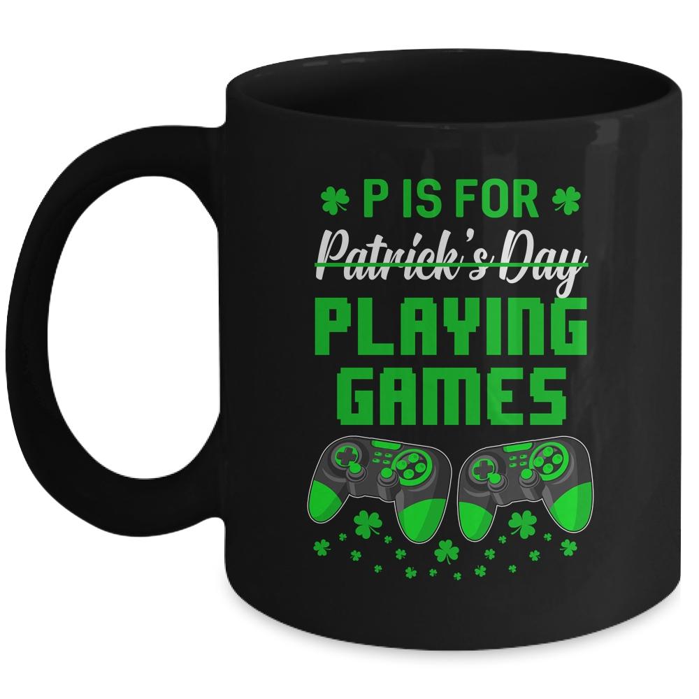 P Is For Playing Games St Patricks Day Funny Gamer Boys Kids Mug-Coffee Mug-Mug-Black
