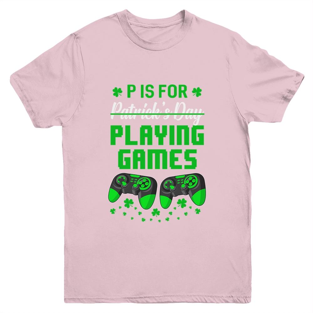 P Is For Playing Games St Patricks Day Funny Gamer Boys Kids Youth-Youth Shirt-Youth T-Shirt-Light Pink