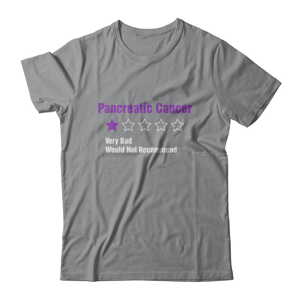 Pancreatic Cancer Awareness Very Bad Would Not Recommend-T-Shirt & Hoodie-Classic T-Shirt-Sport Grey