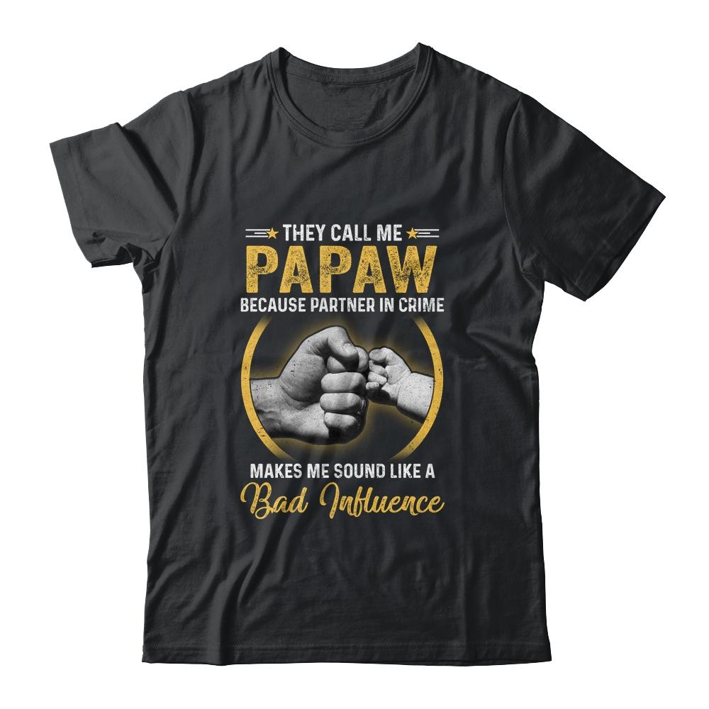 Papaw For Men Funny Fathers Day They Call Me Papaw