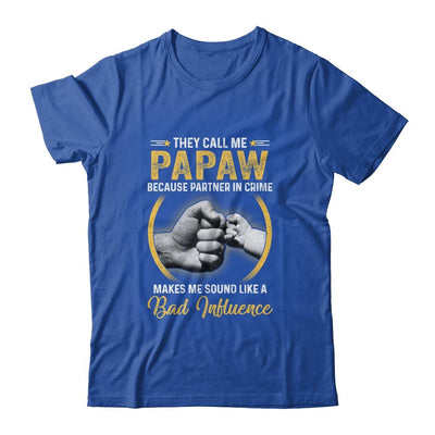 Papaw For Men Funny Fathers Day They Call Me Papaw-T-Shirt & Hoodie-Classic T-Shirt-Royal