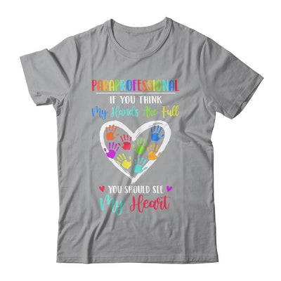 Paraprofessional Women If You Think My Hands Are Full-T-Shirt & Hoodie-Classic T-Shirt-Sport Grey