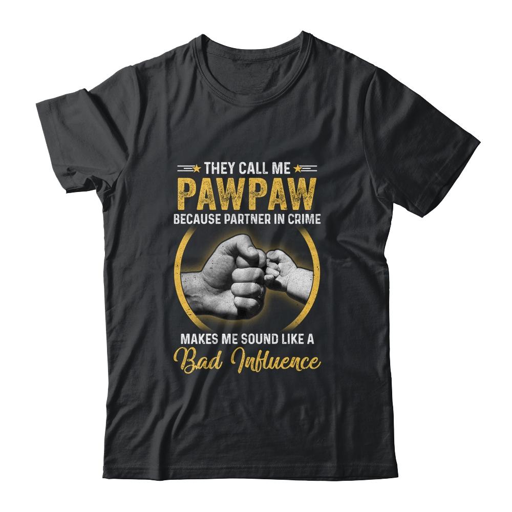 Pawpaw For Men Funny Fathers Day They Call Me Pawpaw