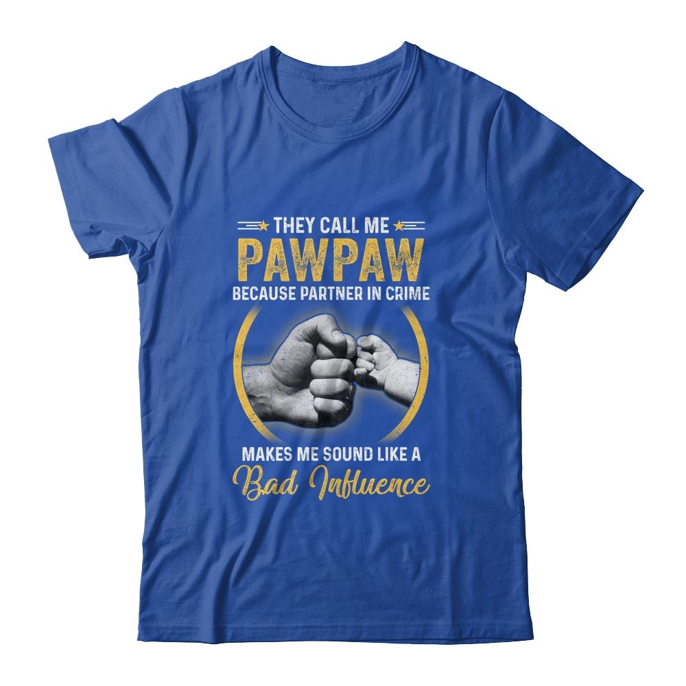 Pawpaw For Men Funny Fathers Day They Call Me Pawpaw-T-Shirt & Hoodie-Classic T-Shirt-Royal