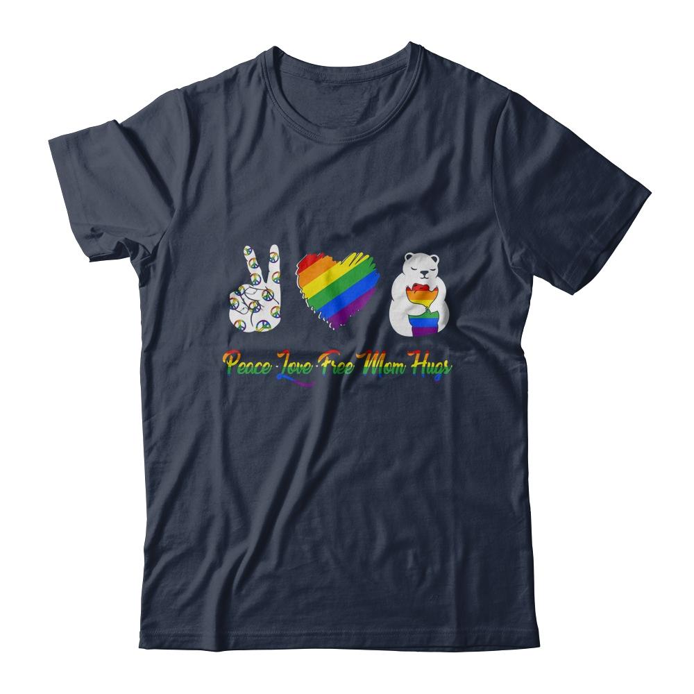 Peace Love Free Mom Hugs Bear Pride LGBT-T-Shirt & Hoodie-Classic T-Shirt-Navy