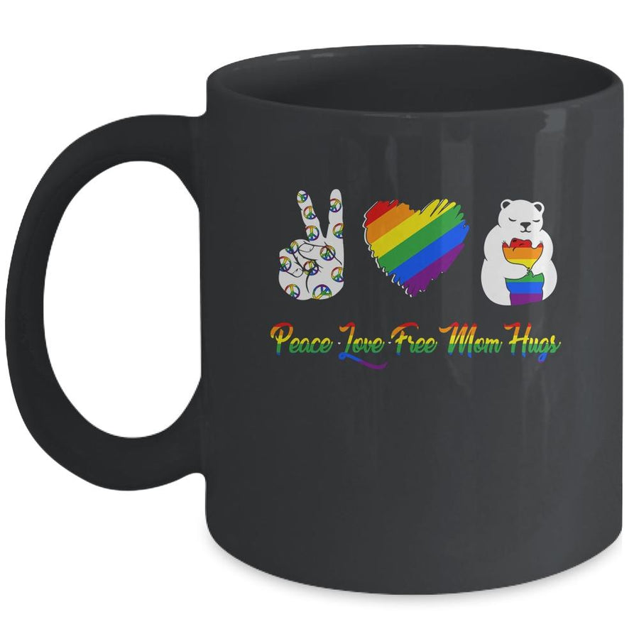 Peace Love Free Mom Hugs Bear Pride LGBT Mug-Coffee Mug-Mug-Black