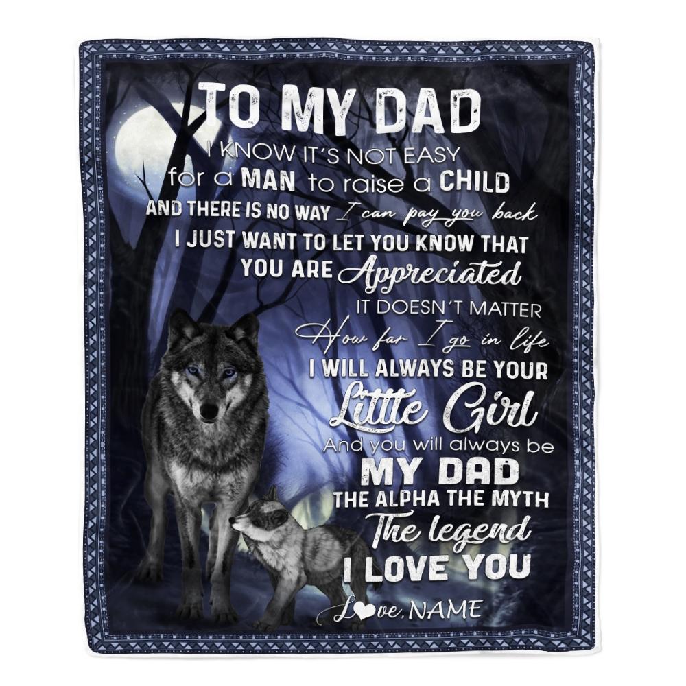 Personalized To My Dad Blanket From Daughter Wolf I Know It's Not Easy For A Man To Raise A Child Father's Day Birthday Christmas Customized Fleece Blanket