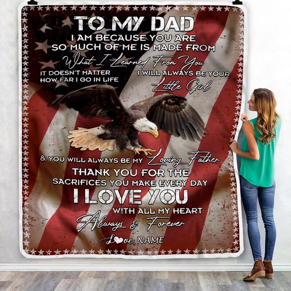 Personalized To My Dad Blanket from Daughter I Am Because You Are Eagle American Flag Dad Father's Day Birthday Christmas Customized Fleece Blanket-Blanket-