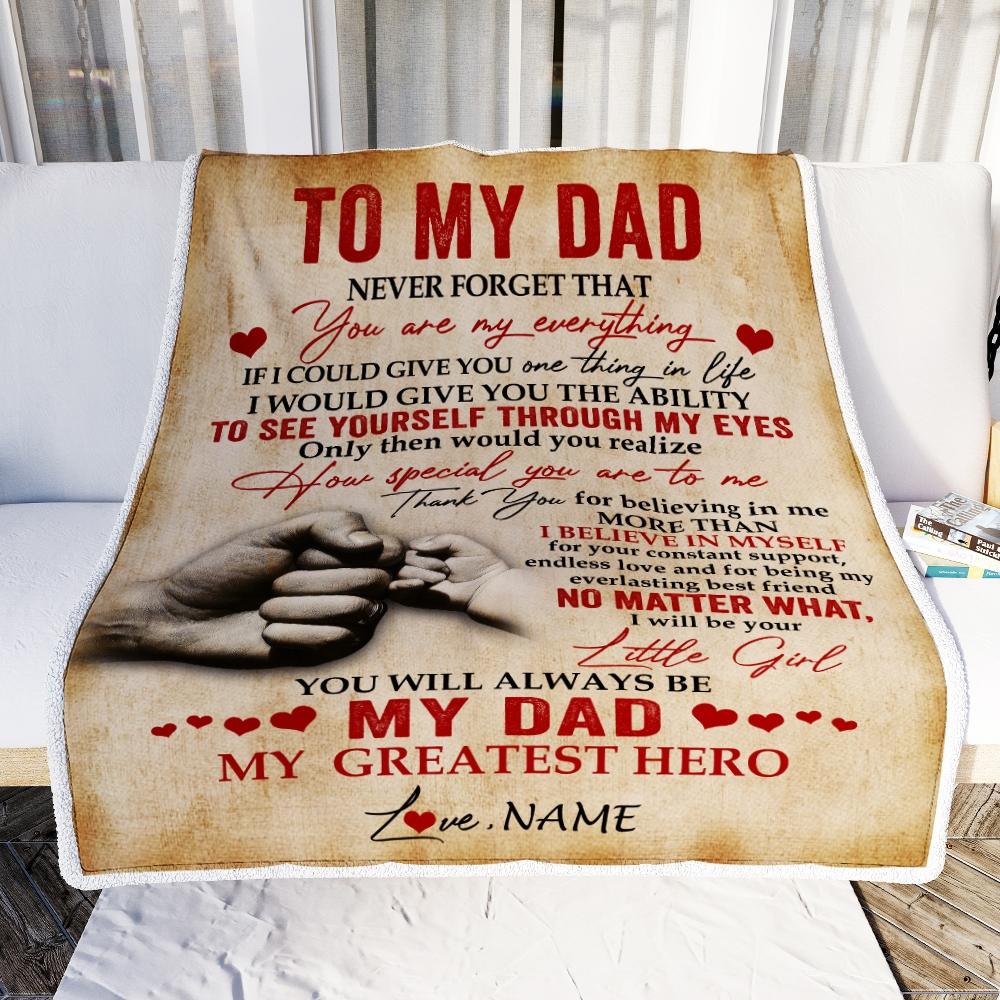 Personalized To My Dad Blanket from Daughter Never Forget That You are My Everything Dad Father's Day Birthday Christmas Customized Fleece Blanket-Blanket-
