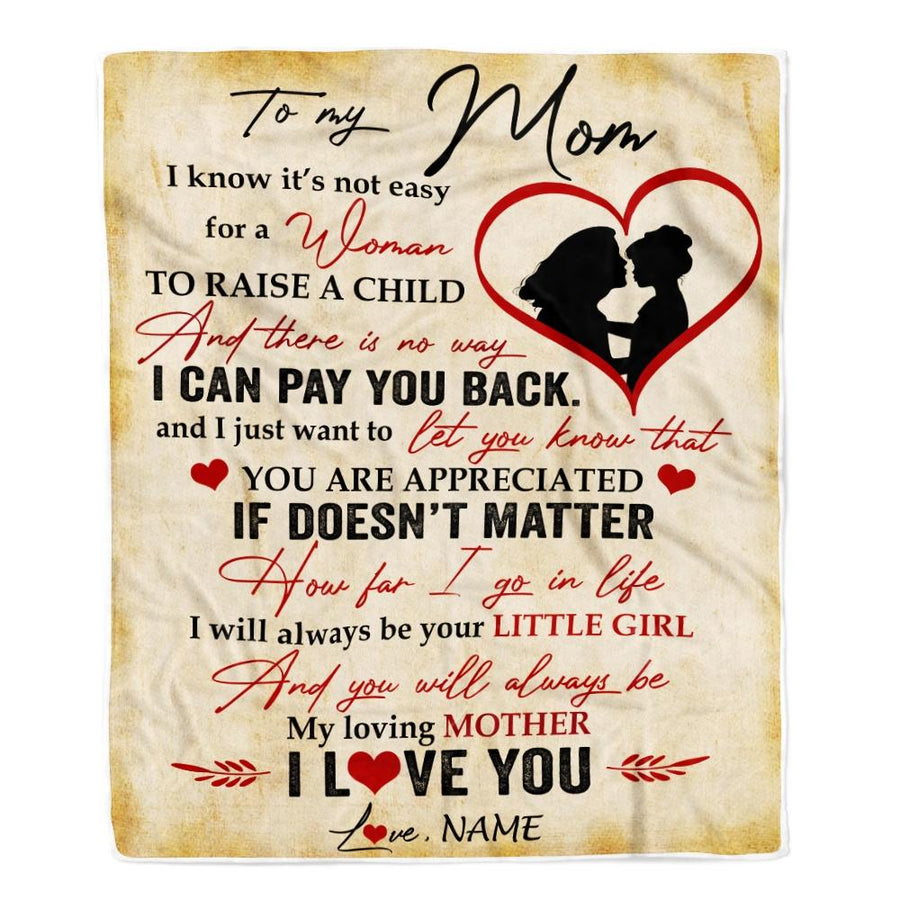 Personalized To My Mom Blanket from Daughter I Know It's Not Easy for A Woman to Raise A Child Mom Mother's Day Birthday Christmas Customized Fleece Blanket-Blanket-Fleece Blanket-30 x 40 Inches - Baby Size